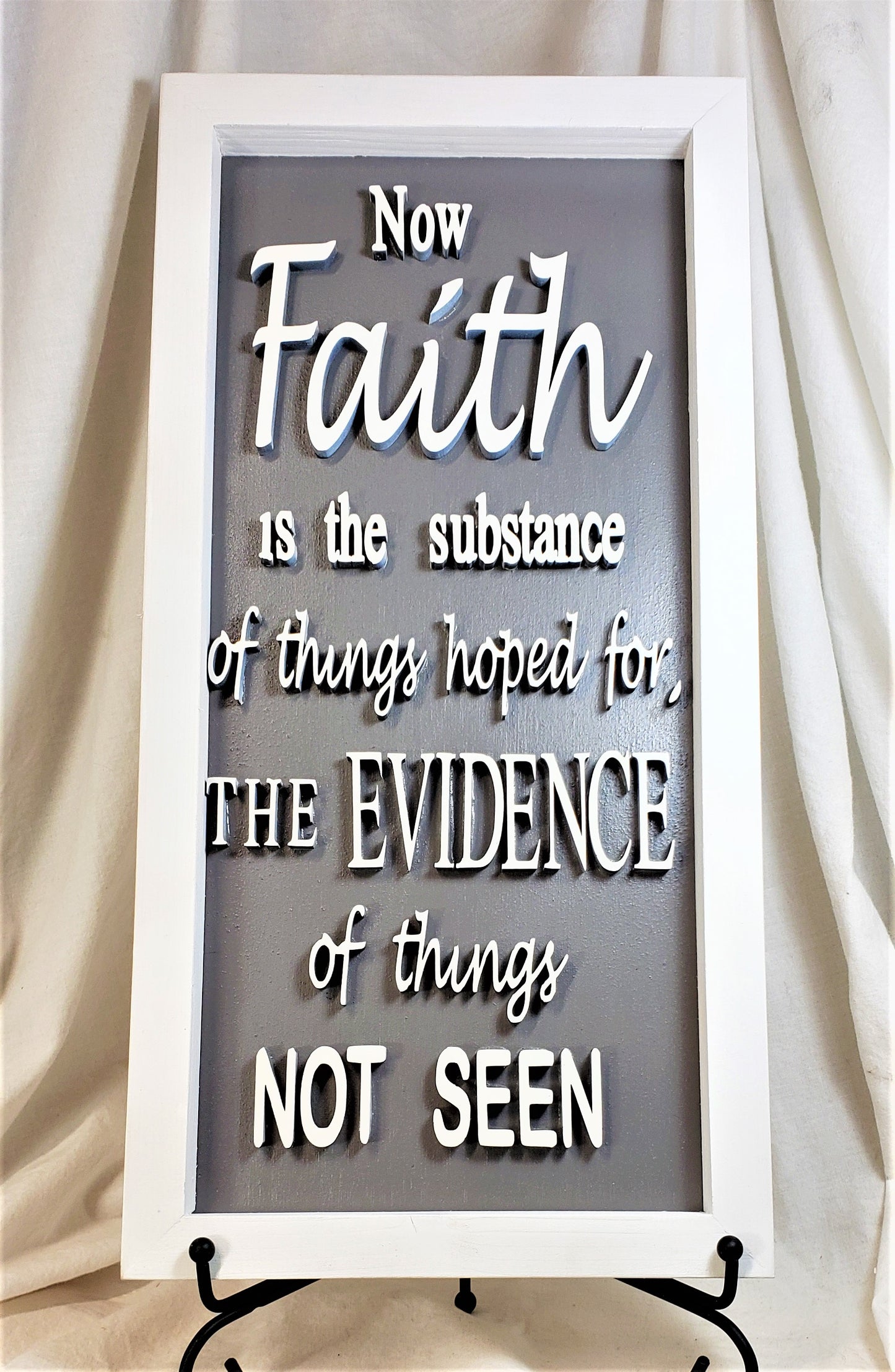 Faith is the Substance of Things Hoped for, the Evidence of Things Not Seen - Hebrews 11:1