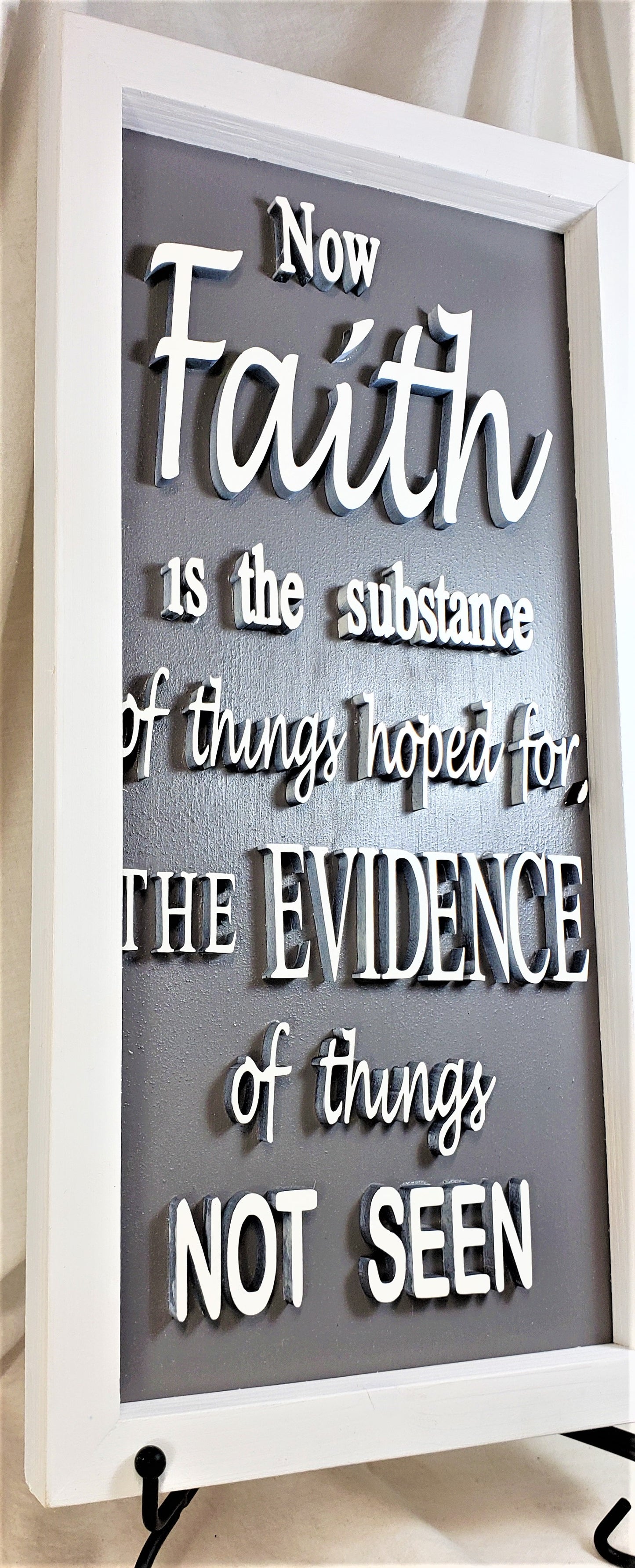 Faith is the Substance of Things Hoped for, the Evidence of Things Not Seen - Hebrews 11:1