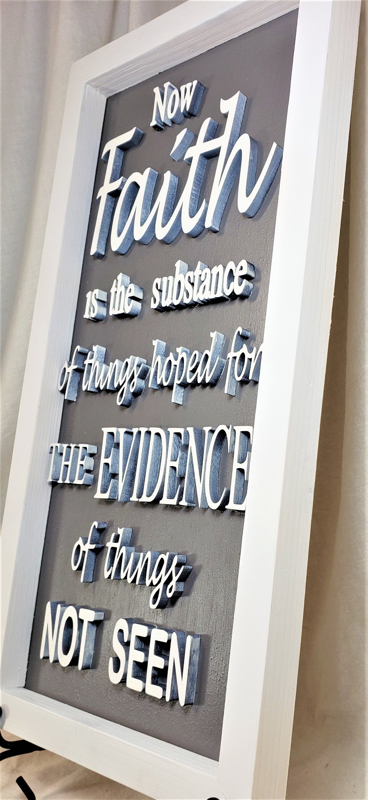 Faith is the Substance of Things Hoped for, the Evidence of Things Not Seen - Hebrews 11:1