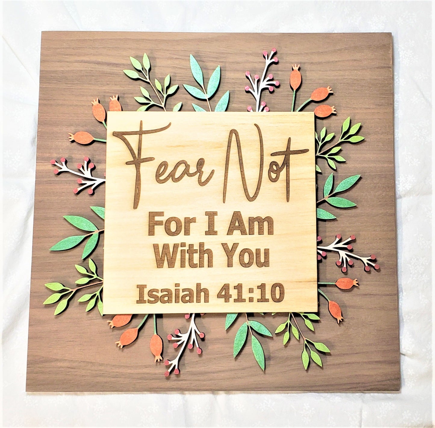 Fear Not For I Am With You - Isaiah 41:10