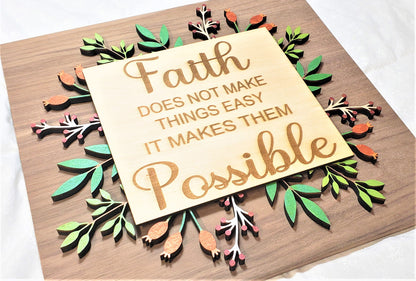 Faith Doesn't Make Things Easy, Faith Makes All Things Possible